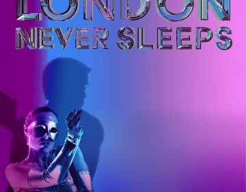 London Never Sleeps